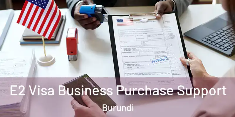  E2 Visa Business Purchase Support Burundi