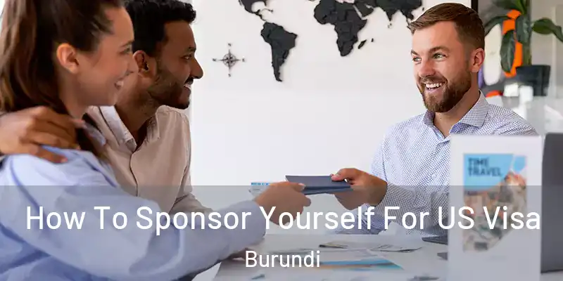  How To Sponsor Yourself For US Visa Burundi