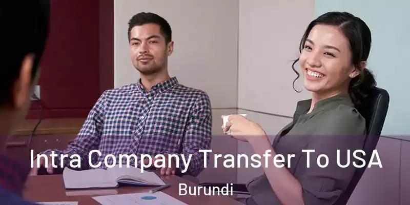 Intra Company Transfer To USA Burundi
