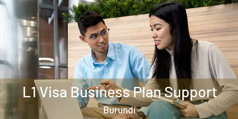  L1 Visa Business Plan Support Burundi