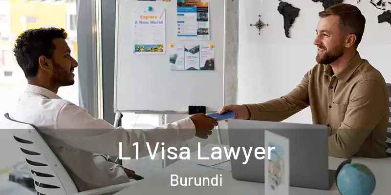  L1 Visa Lawyer Burundi