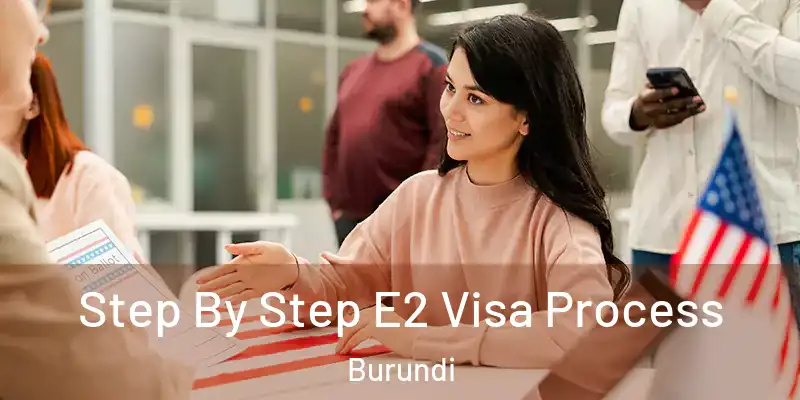  Step By Step E2 Visa Process Burundi