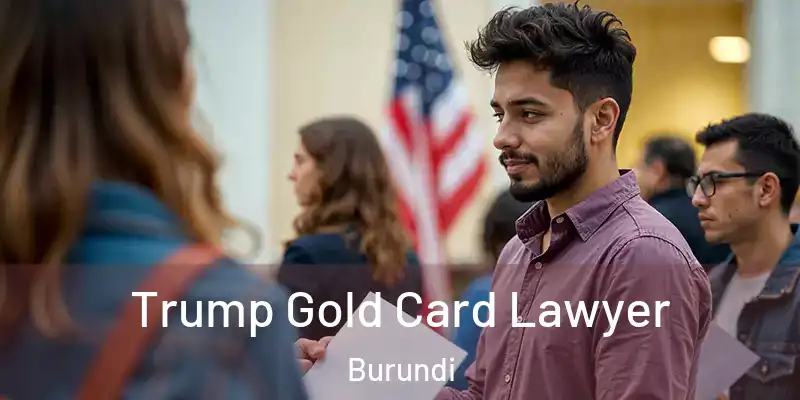  Trump Gold Card Lawyer Burundi