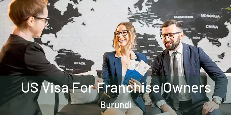  US Visa For Franchise Owners Burundi