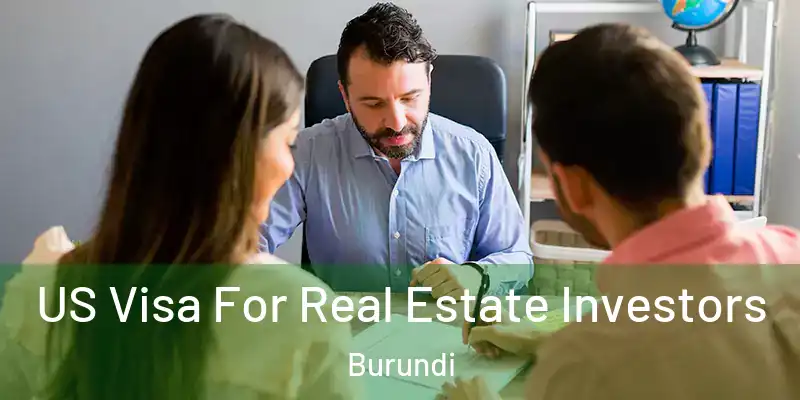  US Visa For Real Estate Investors Burundi