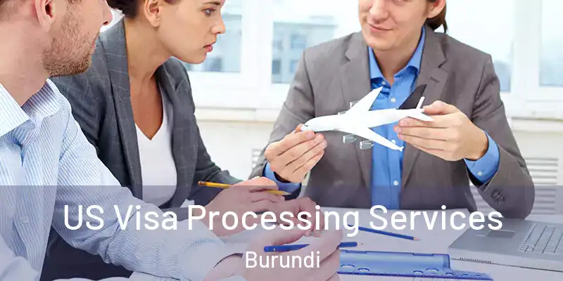  US Visa Processing Services Burundi