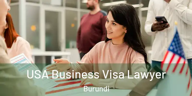  USA Business Visa Lawyer Burundi